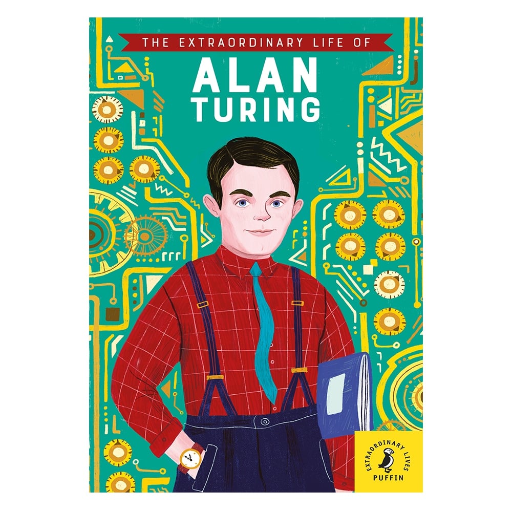 THE EXTRAORDINARY LIFE OF ALAN TURING Çocuk Kitapları Uzmanı - Children's Books Expert