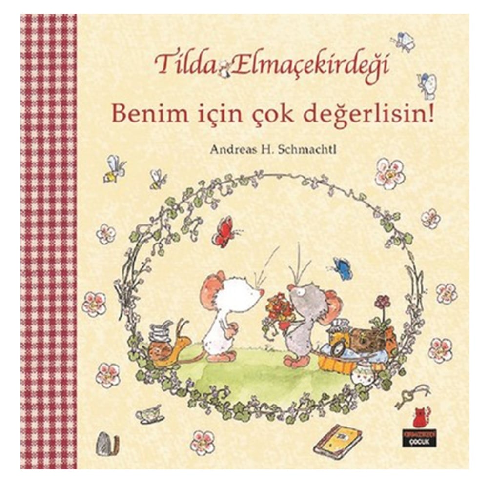 TİLDA ELMAÇEKİRDEĞİ - BENİM İÇİN ÇOK DEĞERLİSİN Çocuk Kitapları Uzmanı - Children's Books Expert