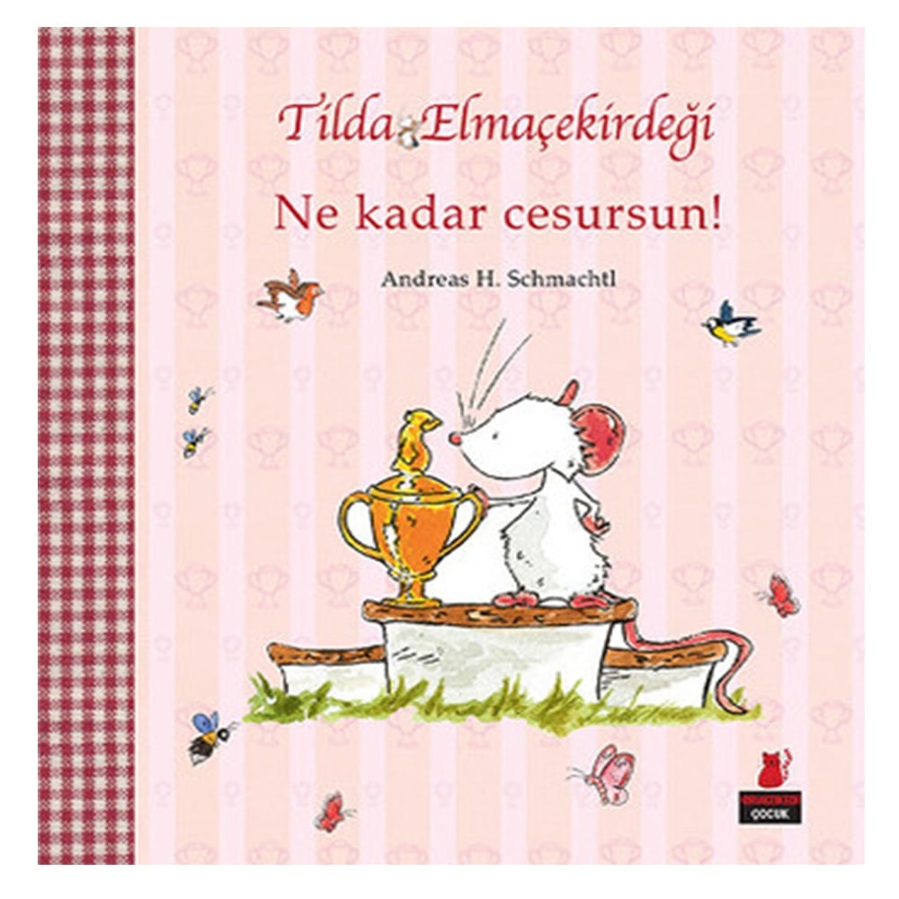 TİLDA ELMAÇEKİRDEĞİ - NE KADAR CESURSUN Çocuk Kitapları Uzmanı - Children's Books Expert