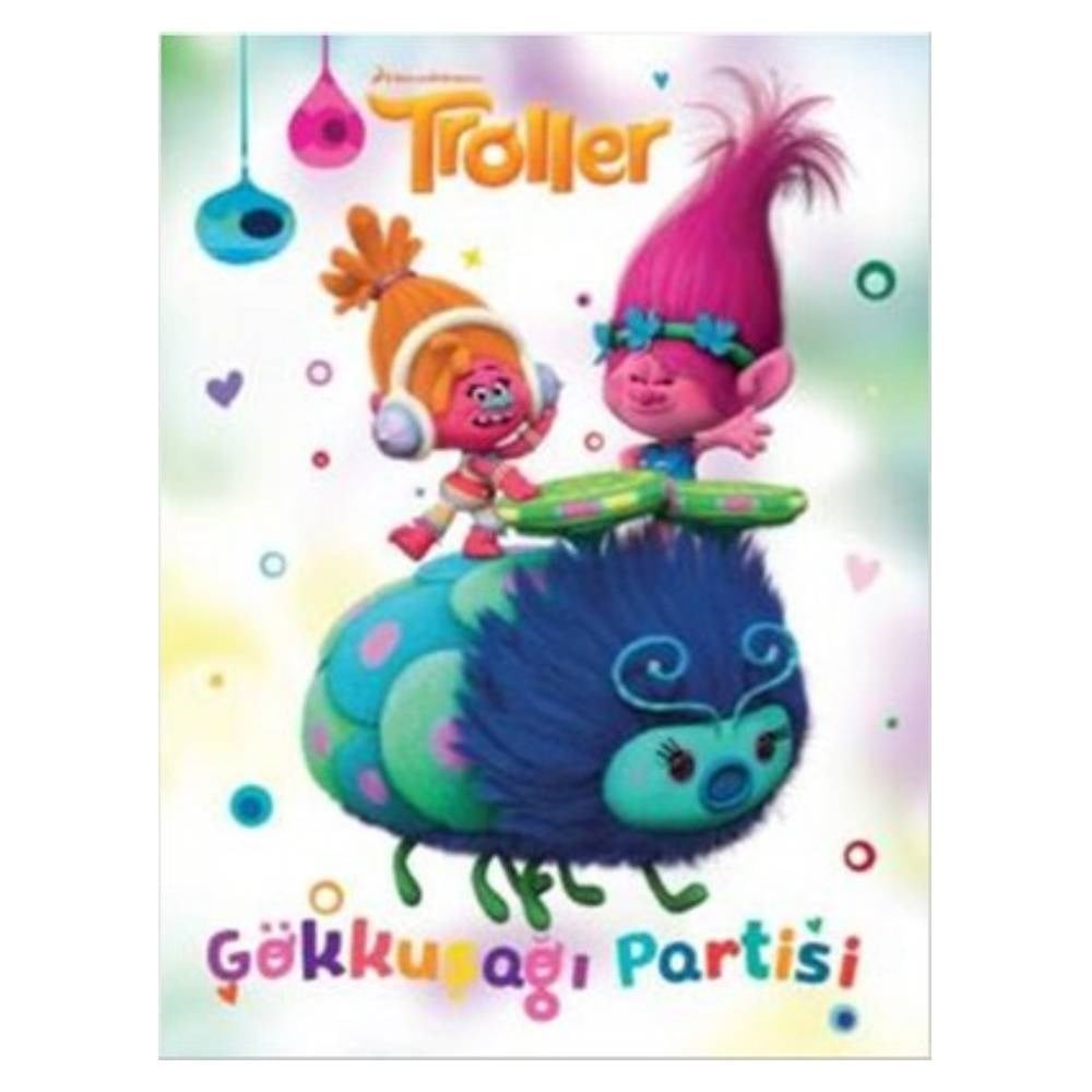 TROLLER - GÖKKUŞAĞI PARTİSİ Çocuk Kitapları Uzmanı - Children's Books Expert