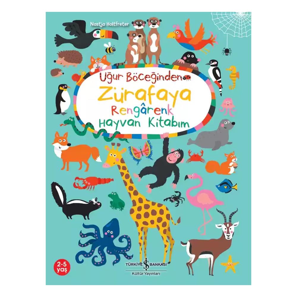 UĞUR BÖCEĞİNDEN ZÜRAFAYA RENGARENK HAYVAN KİTABIM Çocuk Kitapları Uzmanı - Children's Books Expert