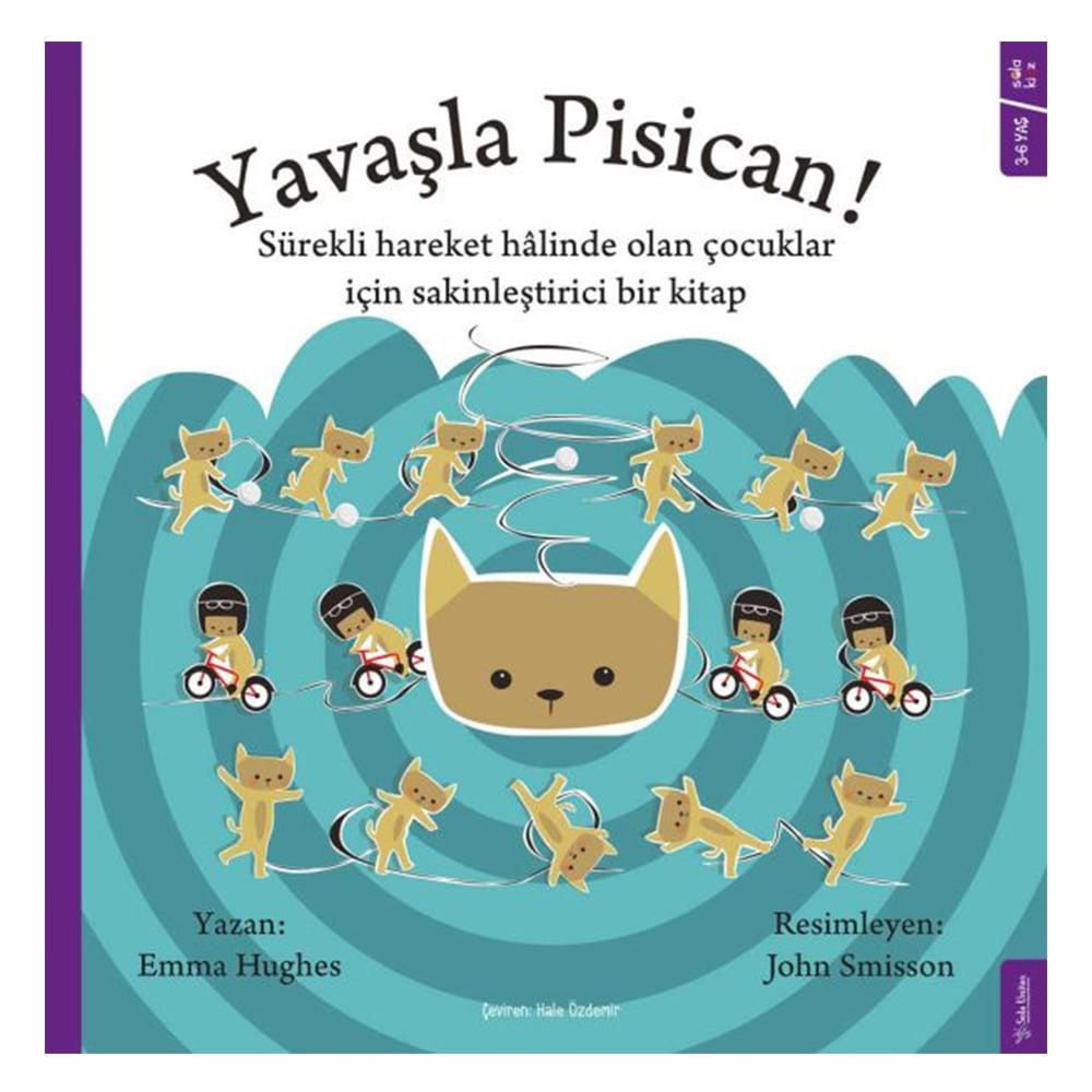 YAVAŞLA PİSİCAN! Çocuk Kitapları Uzmanı - Children's Books Expert