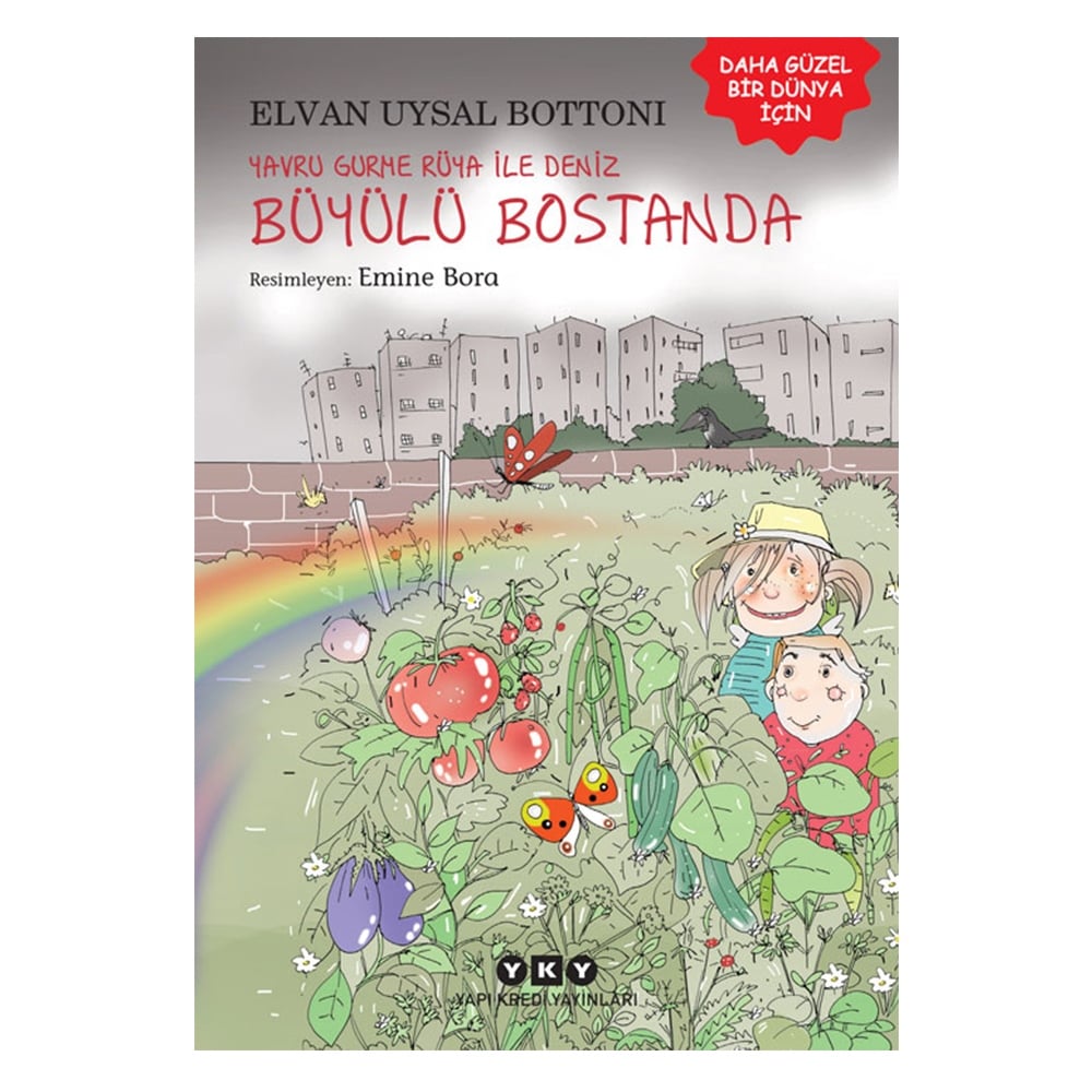 YAVRU GURME RÜYA İLE DENİZ BÜYÜLÜ BOSTANDA Çocuk Kitapları Uzmanı - Children's Books Expert