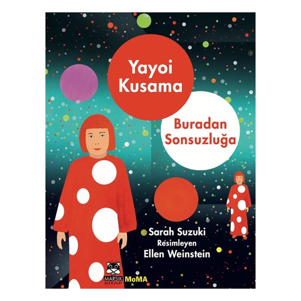 Yayoi Kusama - Buradan Sonsuzluğa Çocuk Kitapları Uzmanı - Children's Books Expert