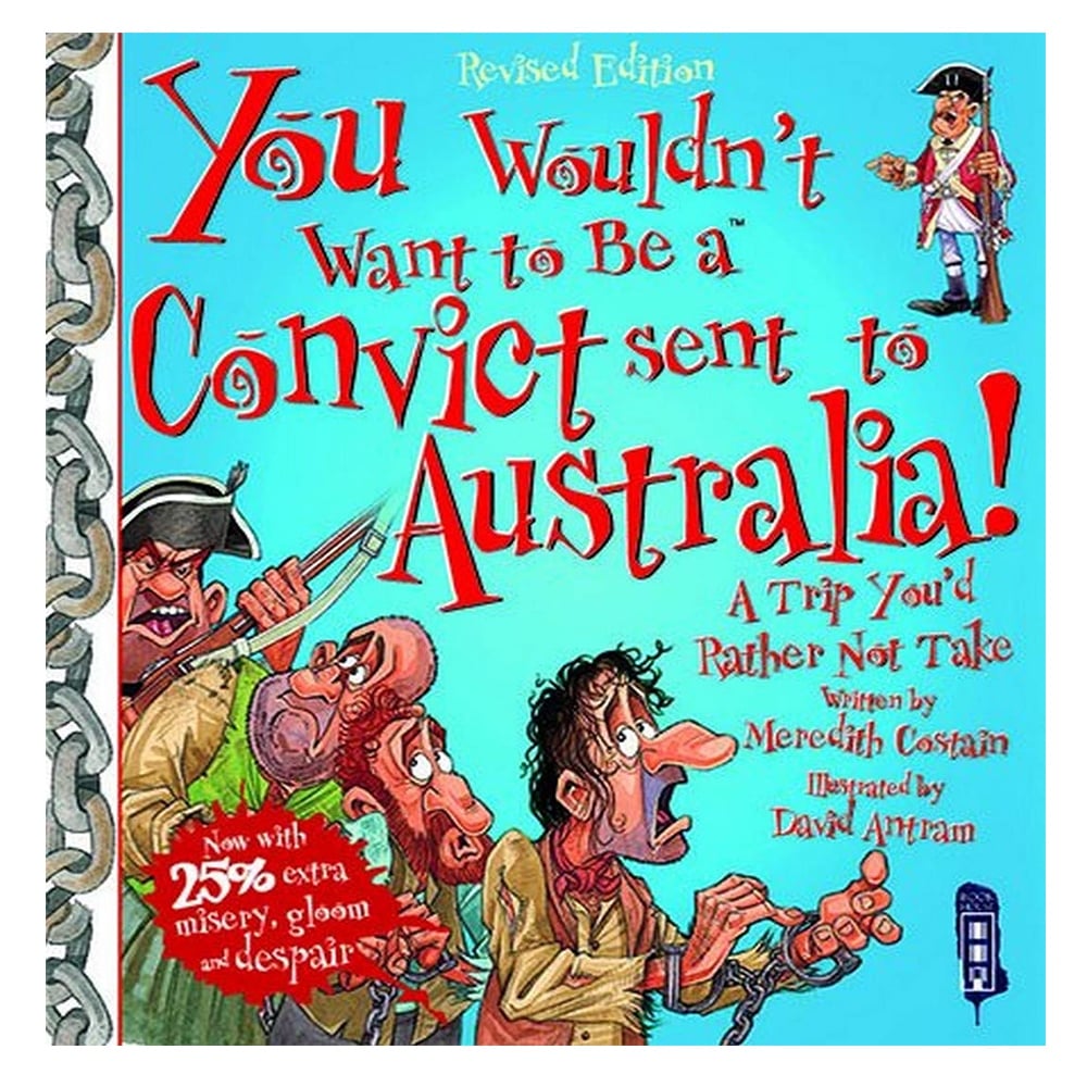 YOU WOULDN'T WANT TO BE A CONVICT SENT TO AUSTRALIA! Çocuk Kitapları Uzmanı - Children's Books Expert