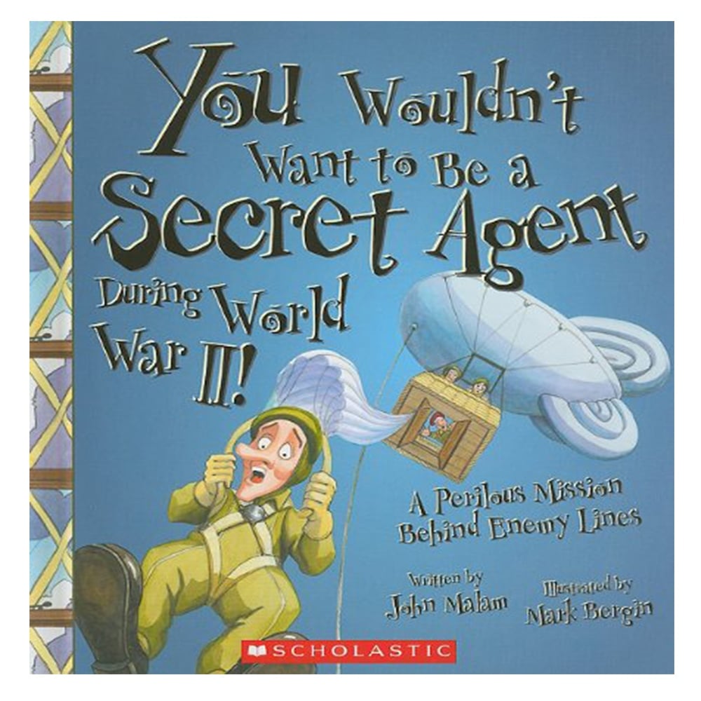 YOU WOULDN'T WANT TO BE A SECRET AGENT DURING WORLD WAR TWO! Çocuk Kitapları Uzmanı - Children's Books Expert