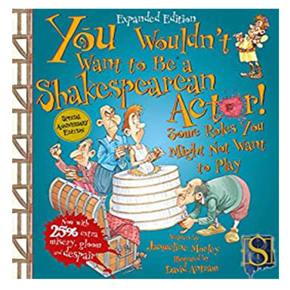 YOU WOULDN'T WANT TO BE A SHAKESPEAREAN ACTOR Çocuk Kitapları Uzmanı - Children's Books Expert