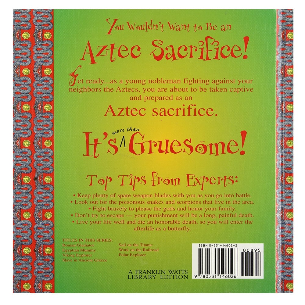 YOU WOULDN'T WANT TO BE AN AZTEC SACRIFICE! Çocuk Kitapları Uzmanı - Children's Books Expert