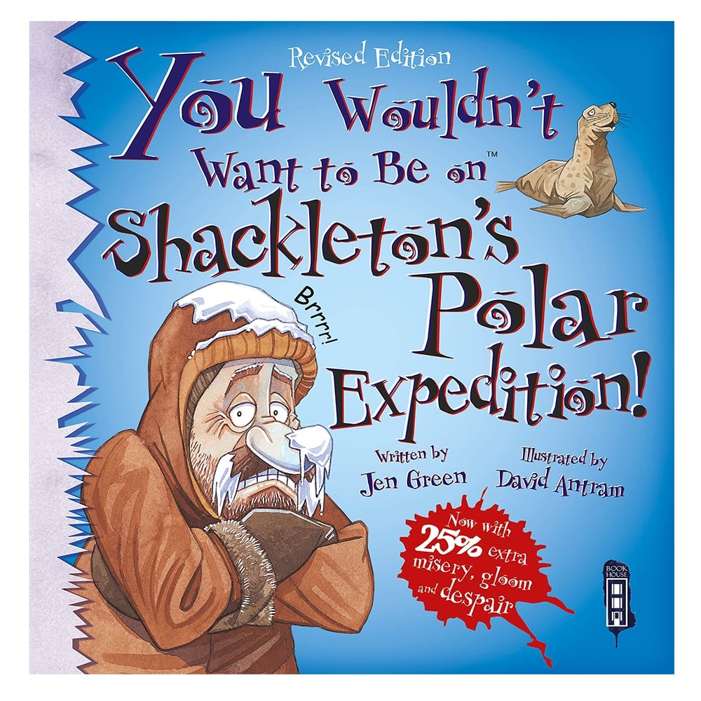 YOU WOULDN'T WANT TO BE ON SHACKLETON'S POLAR EXPEDITION! Çocuk Kitapları Uzmanı - Children's Books Expert