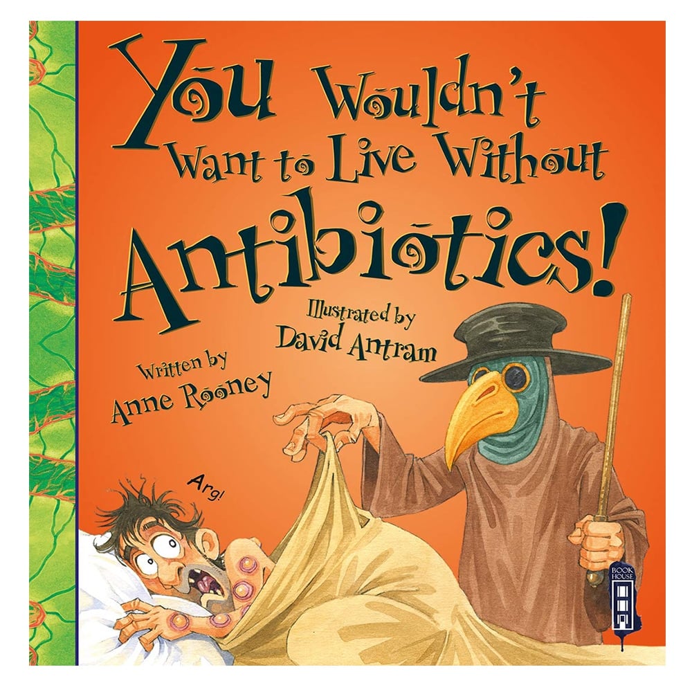 YOU WOULDN'T WANT TO LIVE WITHOUT ANTIBIOTICS! Çocuk Kitapları Uzmanı - Children's Books Expert