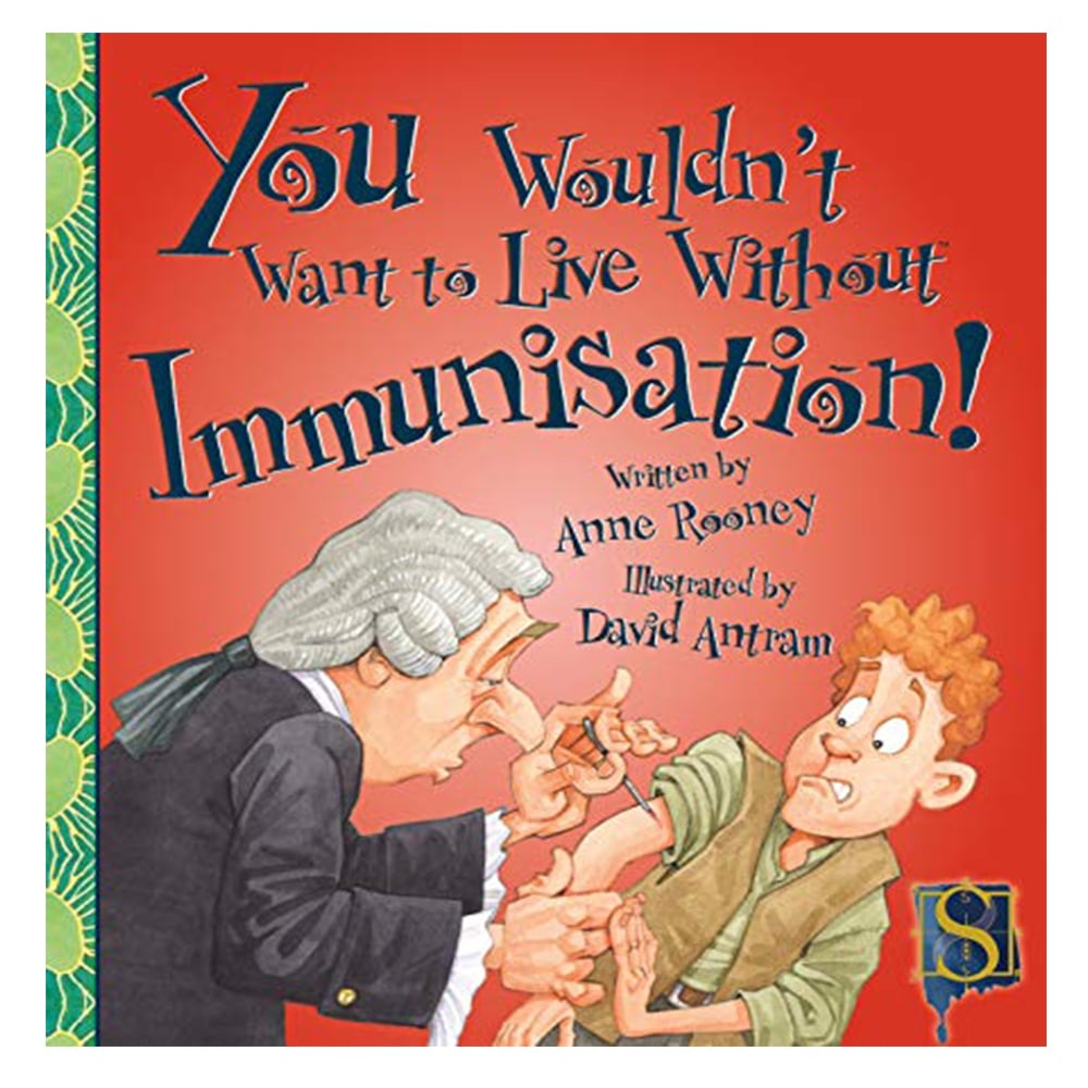 YOU WOULDN'T WANT TO LIVE WITHOUT IMMUNISATION! Çocuk Kitapları Uzmanı - Children's Books Expert