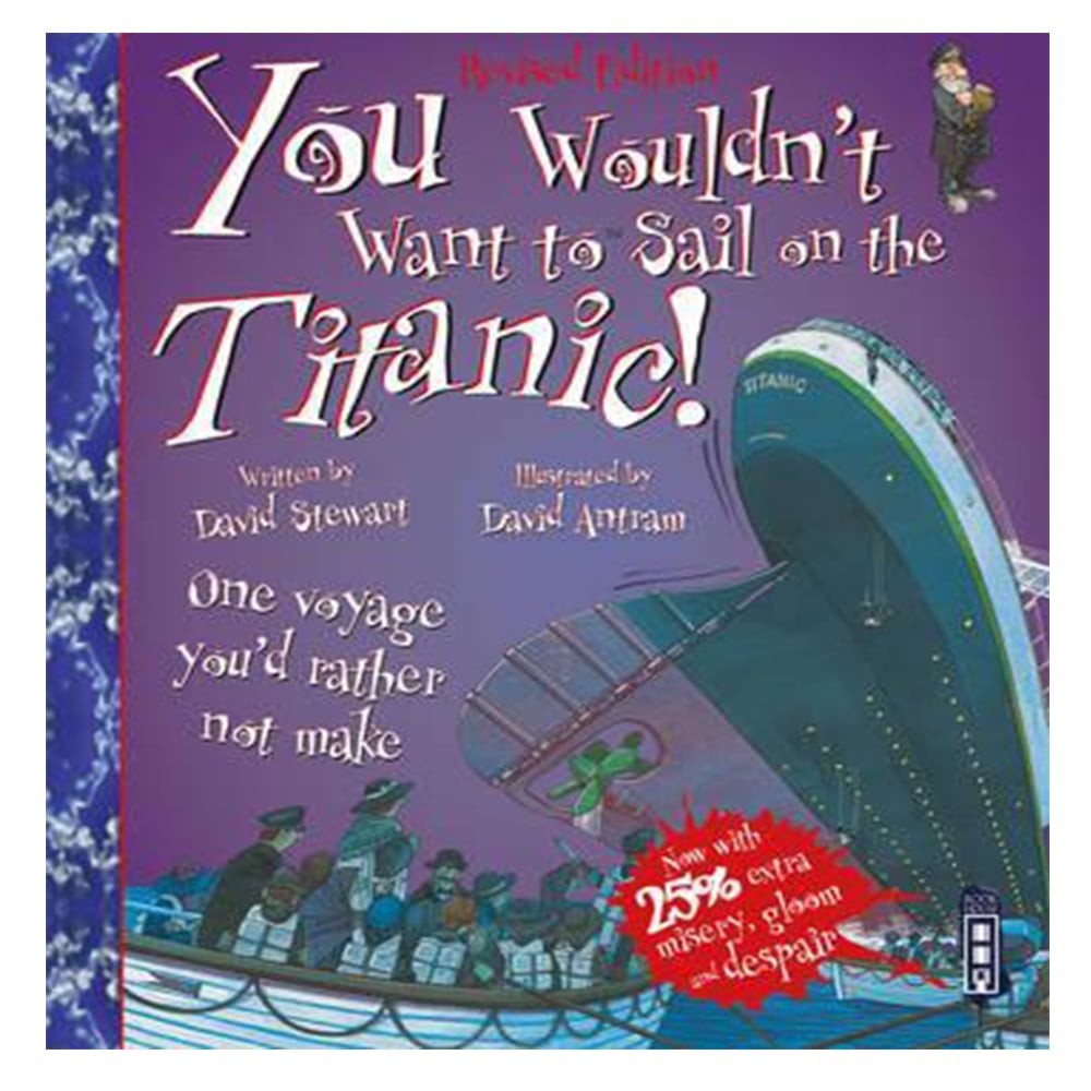 YOU WOULDN'T WANT TO SAIL ON THE TITANIC! Çocuk Kitapları Uzmanı - Children's Books Expert