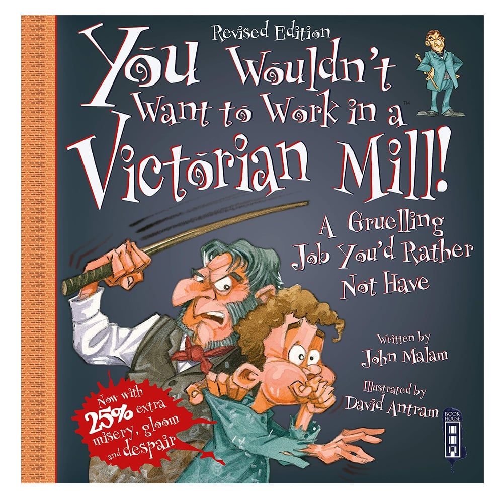 YOU WOULDN'T WANT TO WORK IN A VICTORIAN MILL! Çocuk Kitapları Uzmanı - Children's Books Expert
