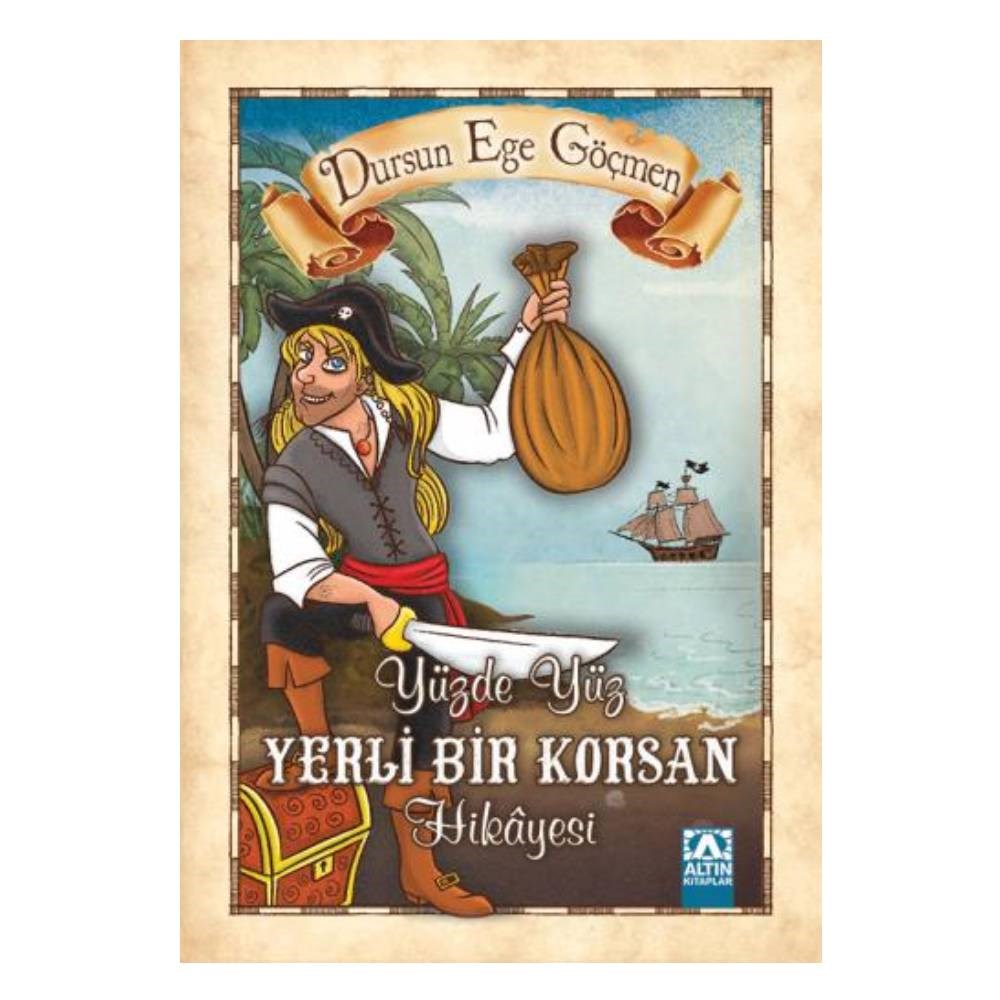 YÜZDE YÜZ YERLİ BİR KORSAN HİKAYESİ Çocuk Kitapları Uzmanı - Children's Books Expert