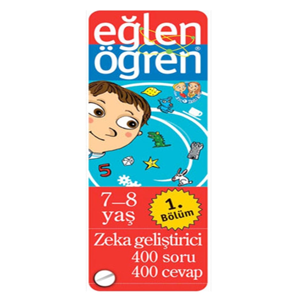 ZEKA GELİŞTİRİCİ 400 SORU 400 CEVAP 7-8 YAŞ 1. BÖLÜM Çocuk Kitapları Uzmanı - Children's Books Expert