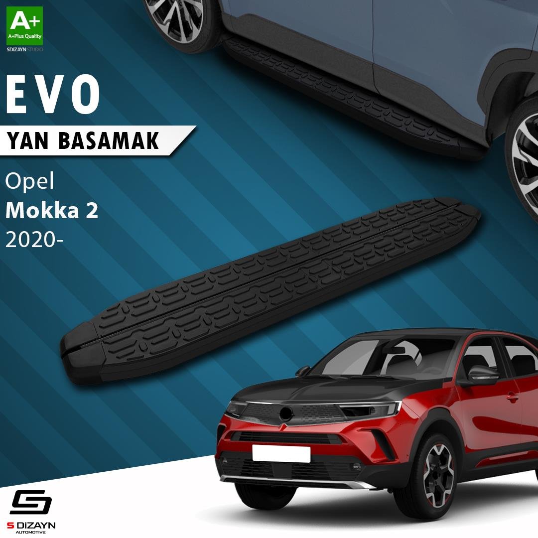 S-Dizayn Opel Mokka 2 Evo Siyah Yan Basamak 173 Cm 2020 Üzeri A+ Kalite