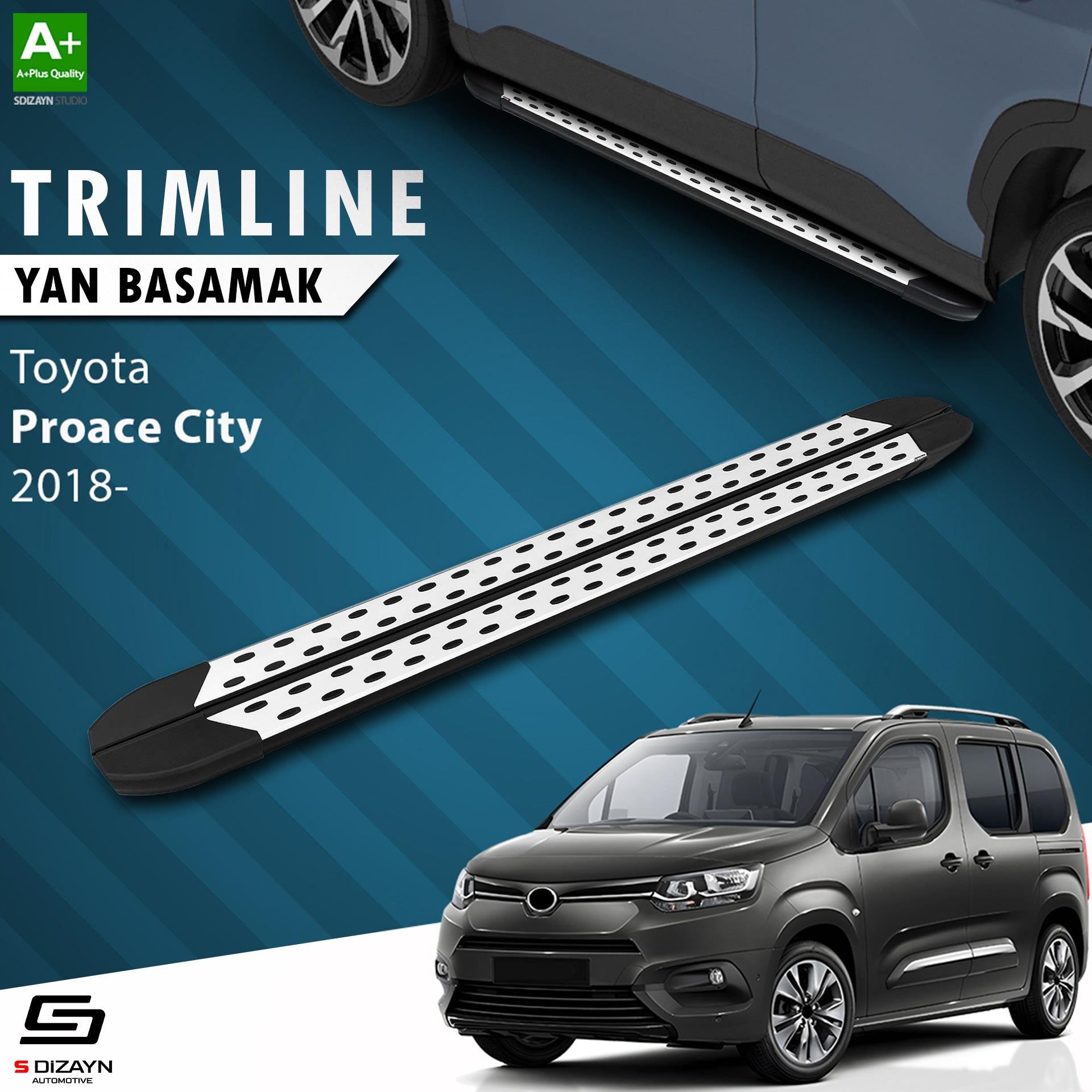 S-Dizayn Toyota Proace City Uzun Şase TrimLine Gri Yan Basamak 220 Cm 2018 Üzeri A+ Kalite