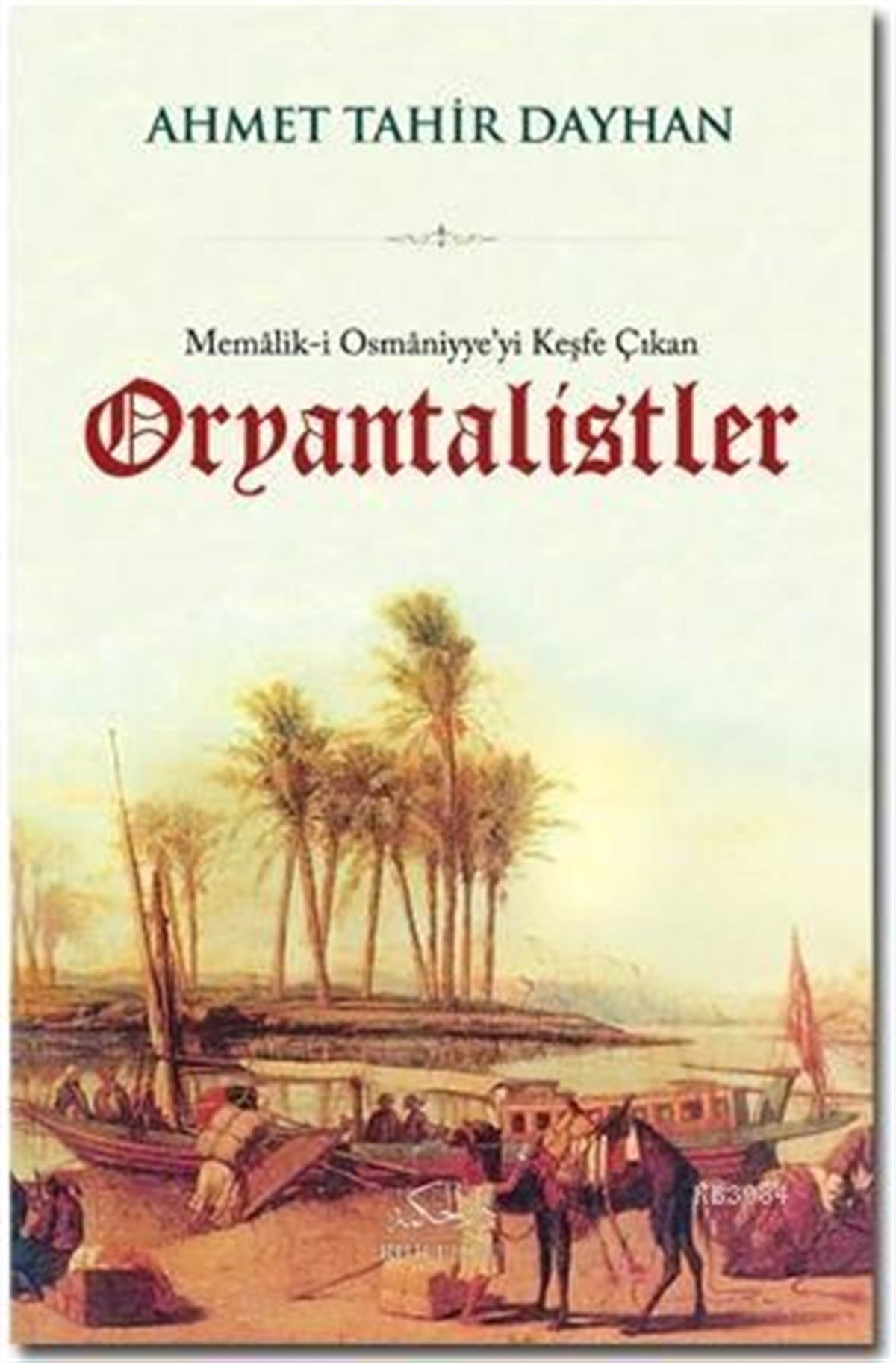 Memalik i Osmaniyye'yi Keşfe Çıkan Oryantalistler