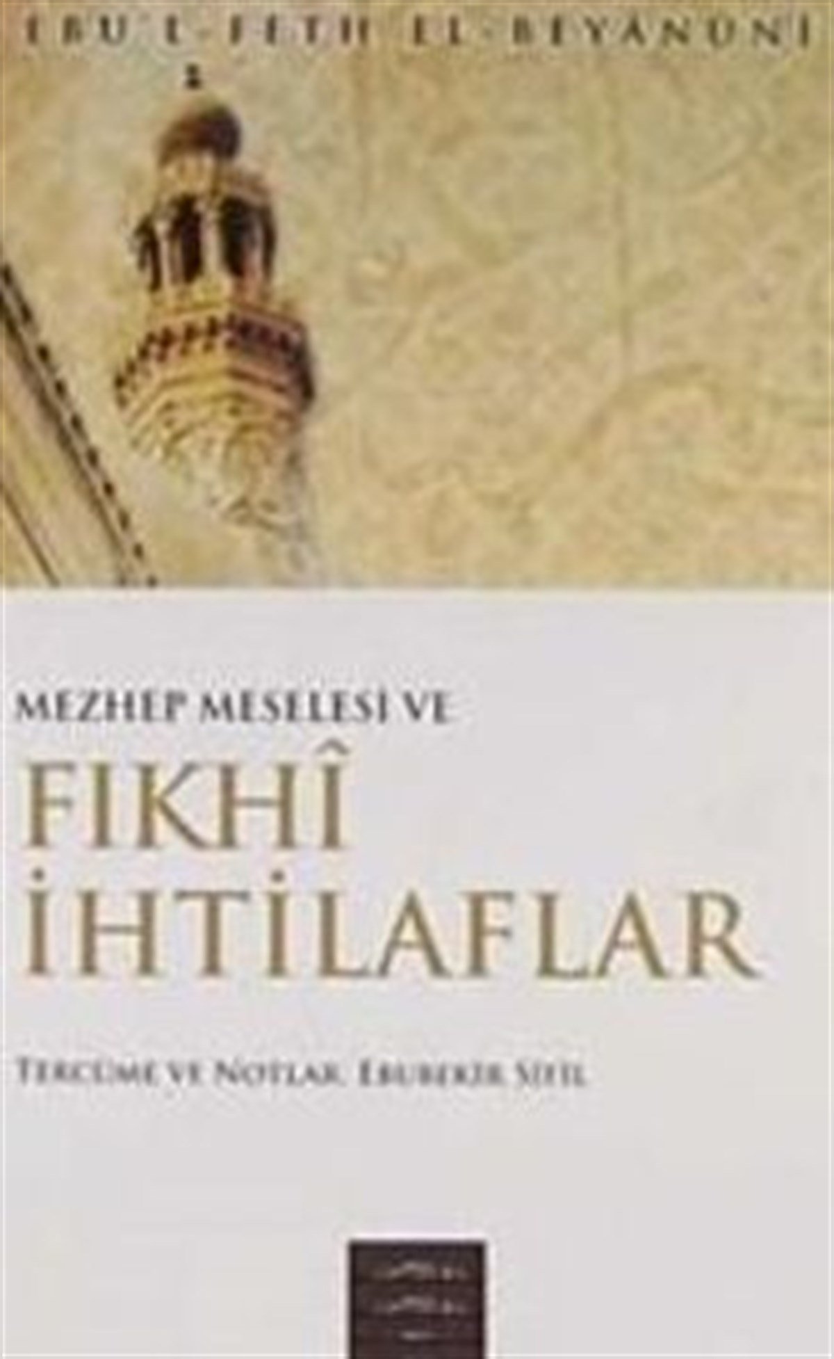 Mezhep Meselesi ve Fıkhi İhtilaflar