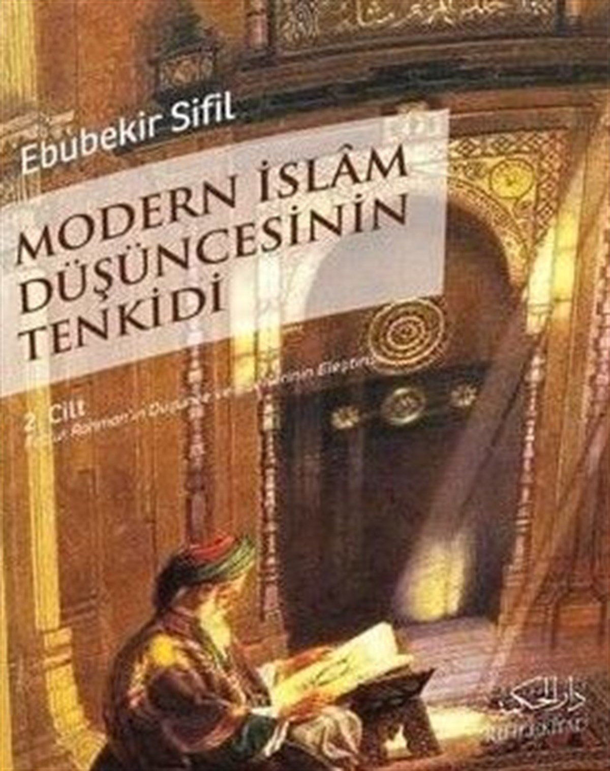 Modern İslam Düşüncesinin Tenkidi 2 Cilt