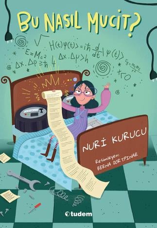 Nuri KurucuBu Nasıl Mucit?