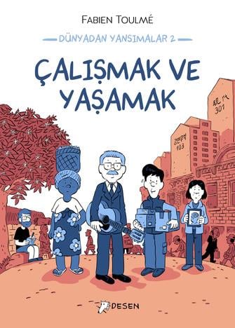 Fabien ToulméDünyadan Yansımalar 2: Çalışmak ve Yaşamak