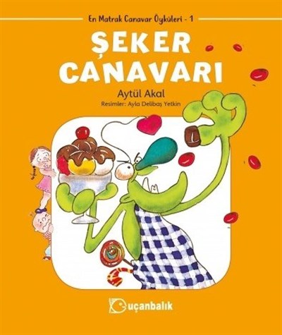 En Matrak Canavarlar: Şeker Canavarı