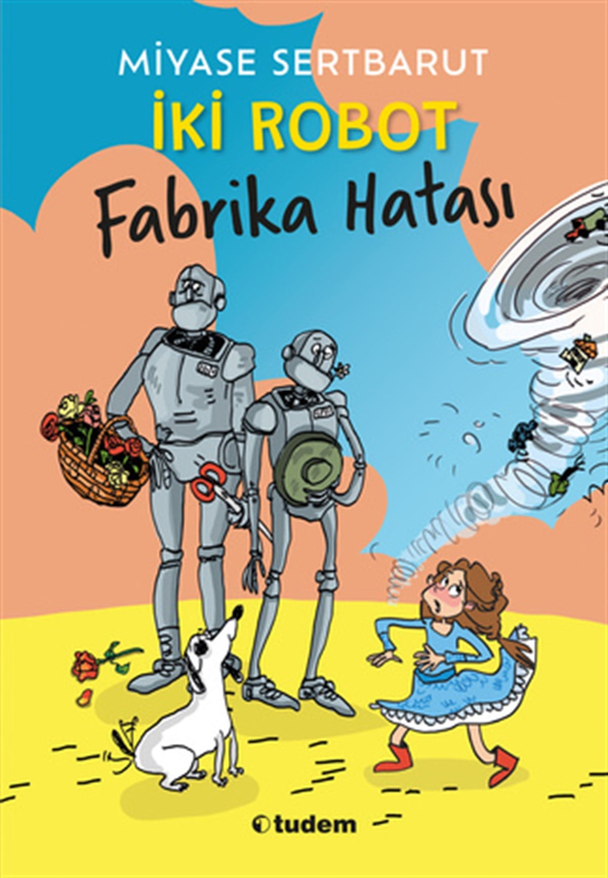 Miyase Sertbarutİki Robot Fabrika Hatası