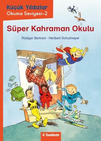 Rüdiger BertramKüçük Yıldızlar: Süper Kahraman Okulu