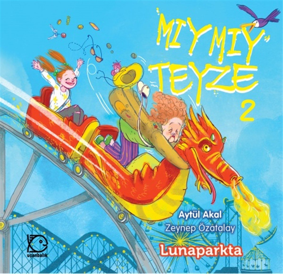 Aytül AkalMıymıy Teyze - 2 Lunaparkta