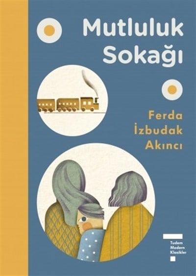Tudem Modern Klasikler - Mutluluk Sokağı