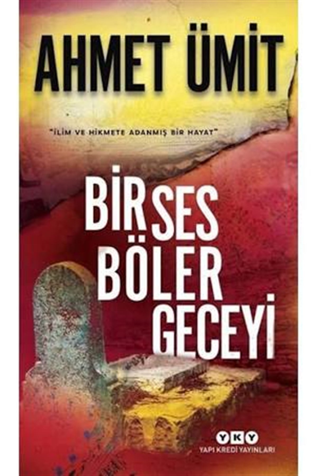 Bir Ses Böler Geceyi Yapı Kredi Yayınları