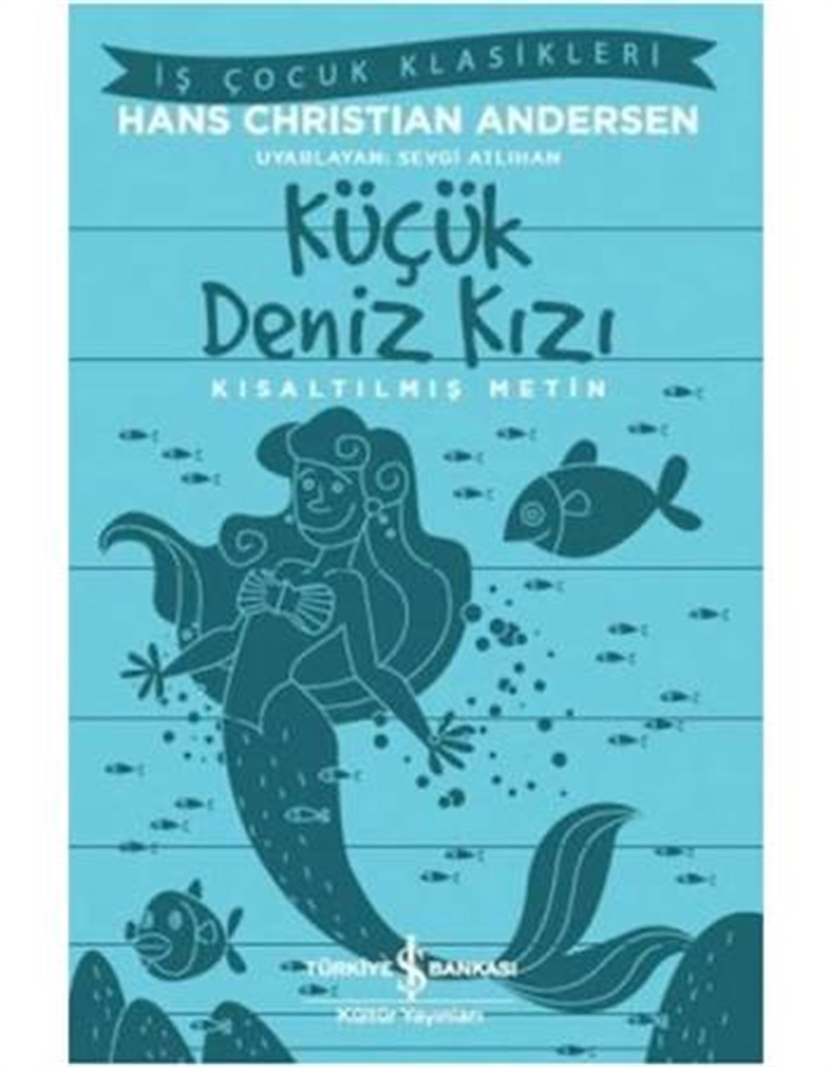Küçük Deniz Kızı İş Bankası Kültür Yayınları