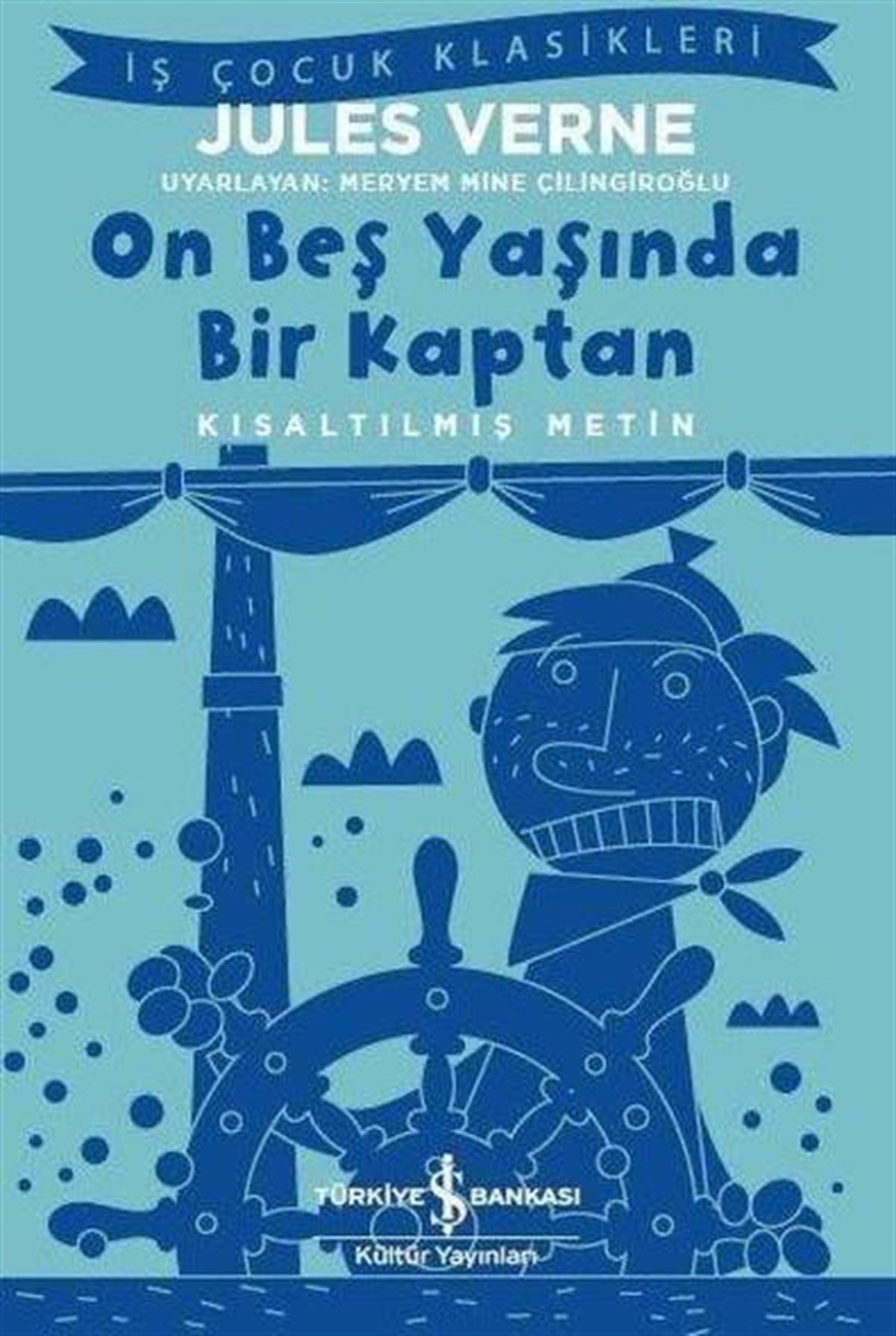 On Beş Yaşında Bir Kaptan İş Bankası Kültür Yayınları
