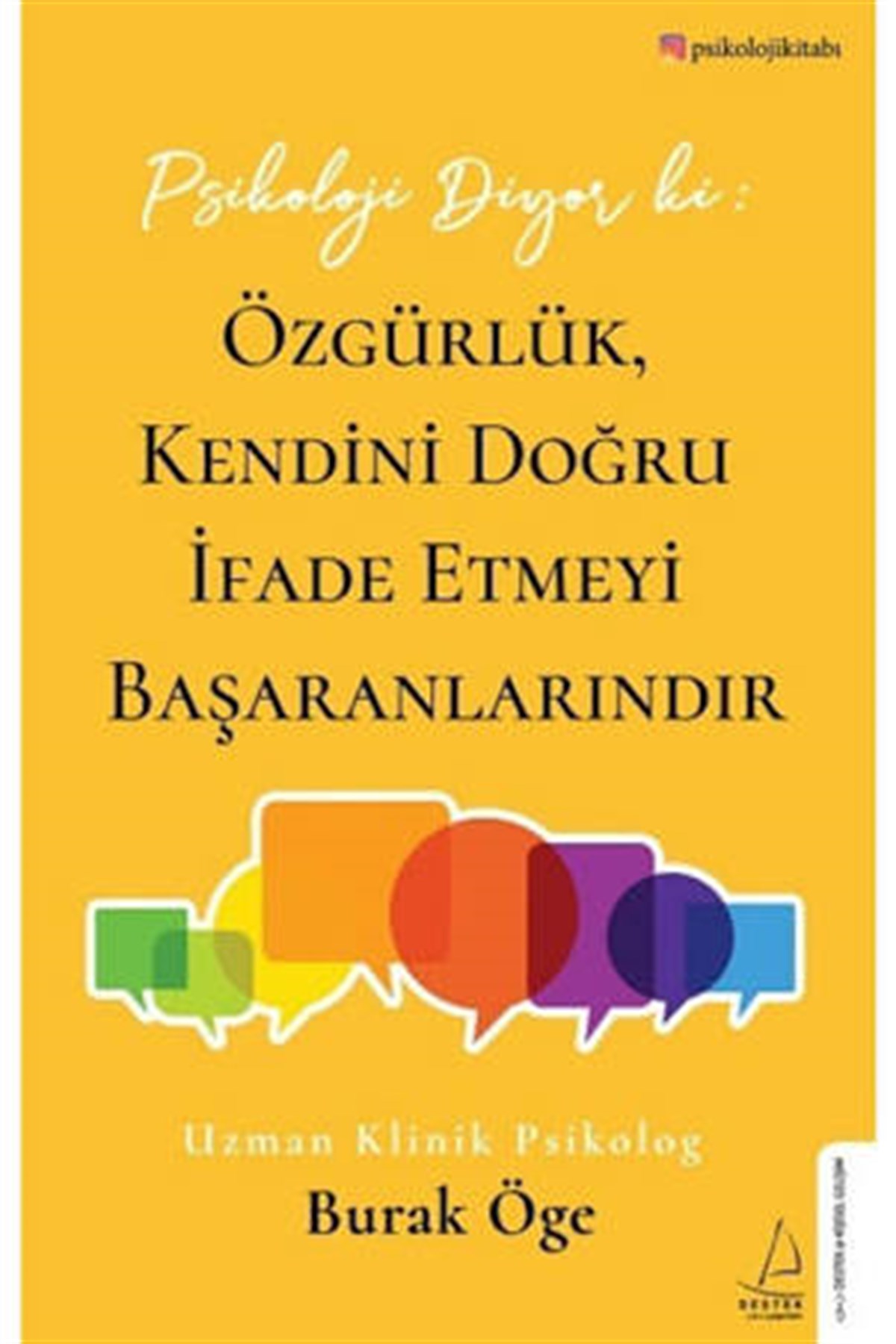Özgürlük Kendini Doğru İfade Etmeyi Başaranlarındır Destek Yayınları