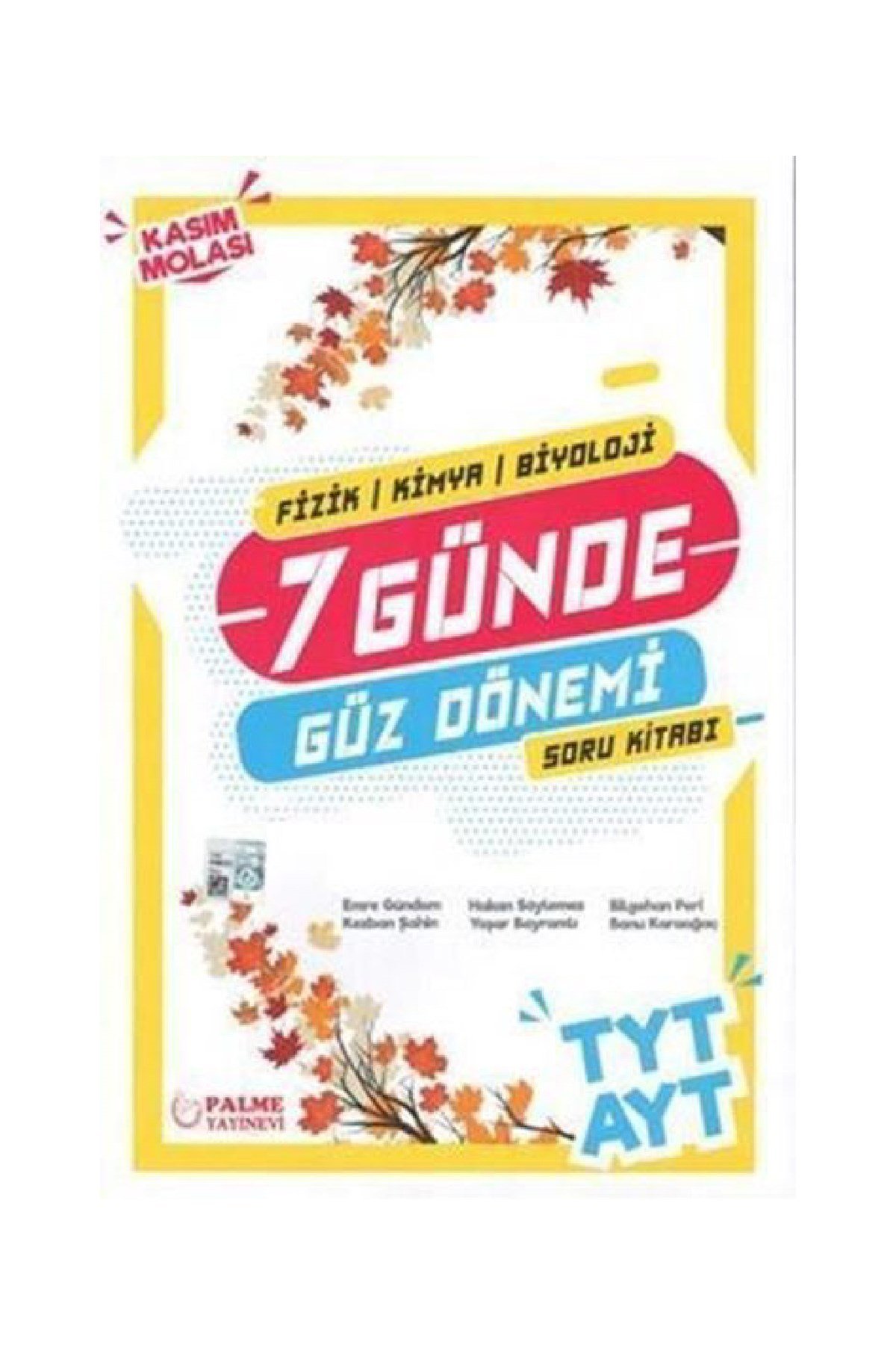 Palme Yayınevi TYT AYT (Fizik+Kimya+Biyoloji) 7 Günde Güz Dönemi Soru Kitabı