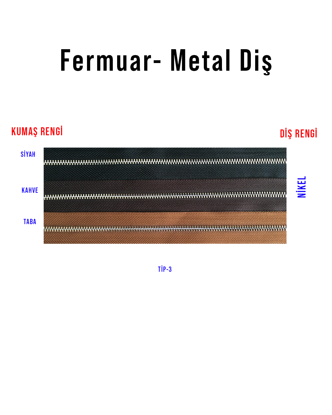 Deri MalzemeFermuar (Tip-3) | www.derimalzeme.comFermuar Metal Diş (Tip-3)