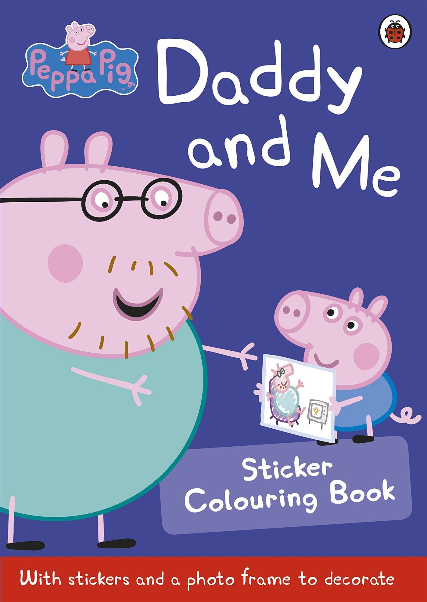 Peppa Pig: Daddy And Me Sticker Colourin