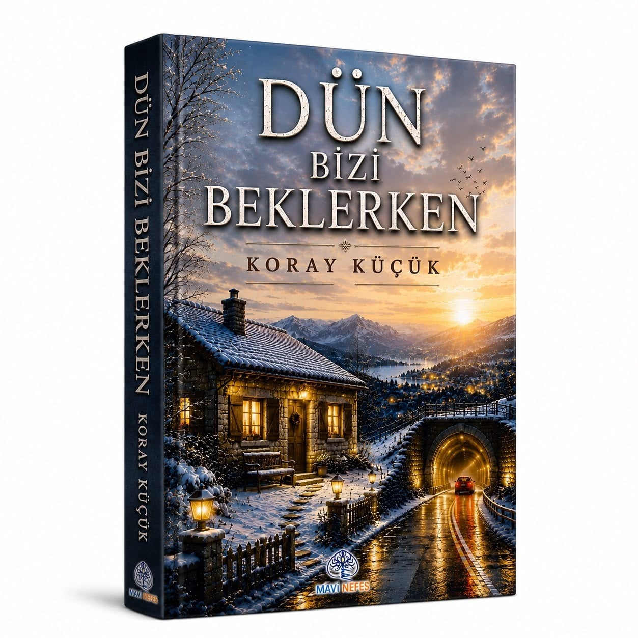 DÜN BİZİ BEKLERKEN