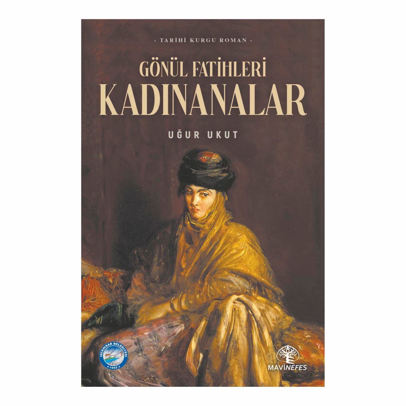 GÖNÜL FATİHLERİ KADINANALAR