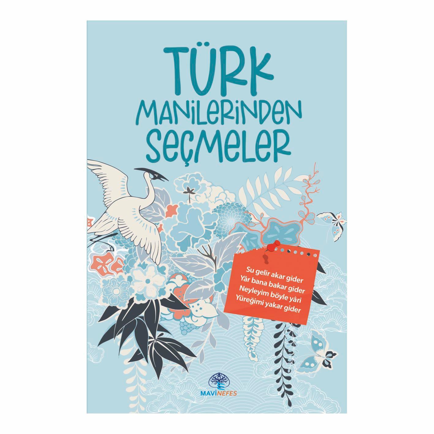 TÜRK MANİLERİNDEN SEÇMELER