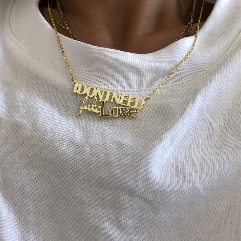 925 I DON’T NEED fake Love