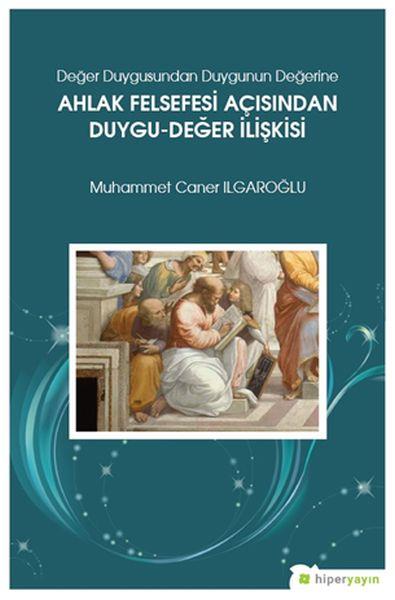 Ahlak Felsefesi Açısından Duygu - Değer İlişkisi