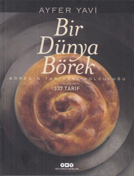 Bir Dünya Börek-Böreğin Tarihsel Yolculuğu