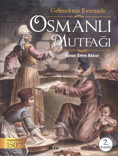 Gelenekten Evrensele Osmanlı Mutfağı