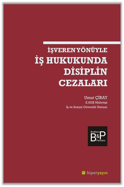 İşveren Yönüyle İş Hukukunda Disiplin Cezaları