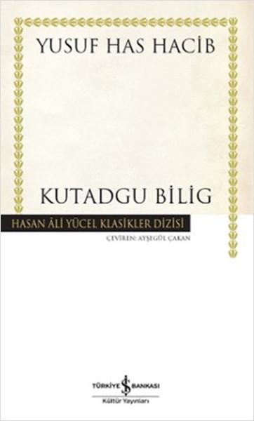 Kutadgu Bilig - Hasan Ali Yücel Klasikleri (Ciltli)