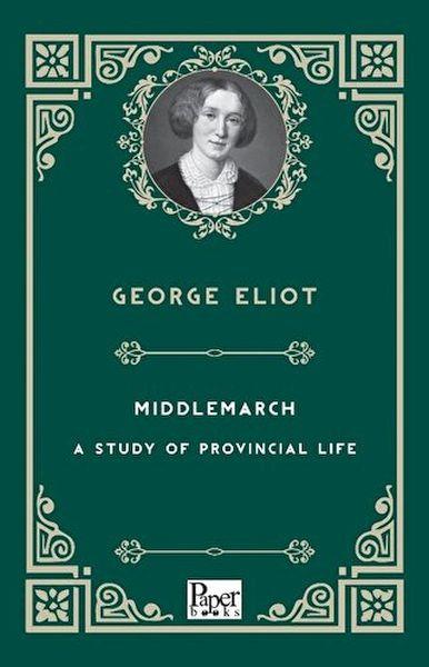 Mıddlemarch-A Study Of Provıncıal Lıfe    