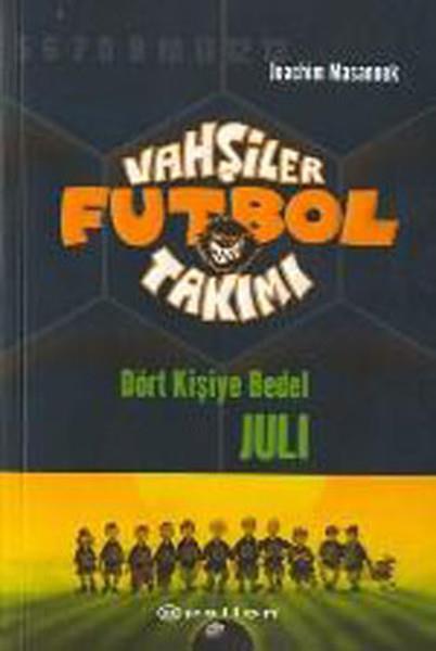 Vahşiler Futbol Takımı 4: Dört Kişiye Bedel Juli