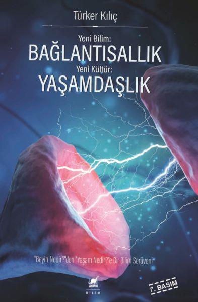 Yeni Bilim: Bağlantısallık - Yeni Kültür: Yaşamdaşlık